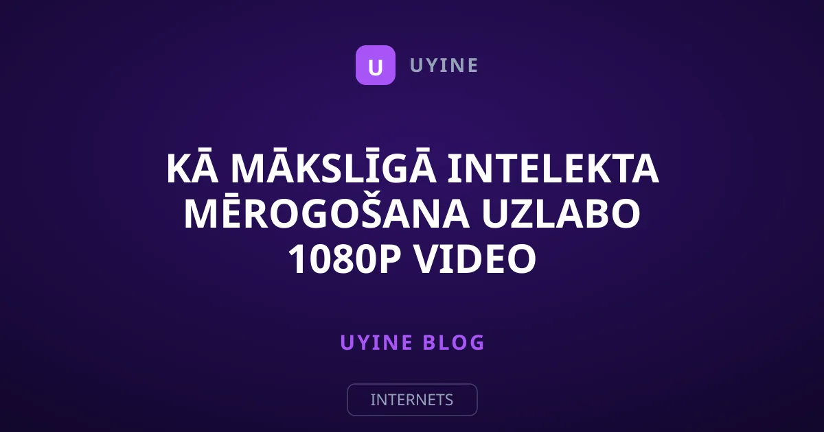Kā mākslīgā intelekta mērogošana uzlabo 1080p video